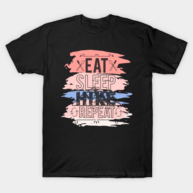 Eat Sleep Hike Repeat T-Shirt by Creative Brain